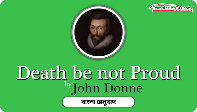 Holy Sonnets: Death be not Proud by John Donne Bangla Translation